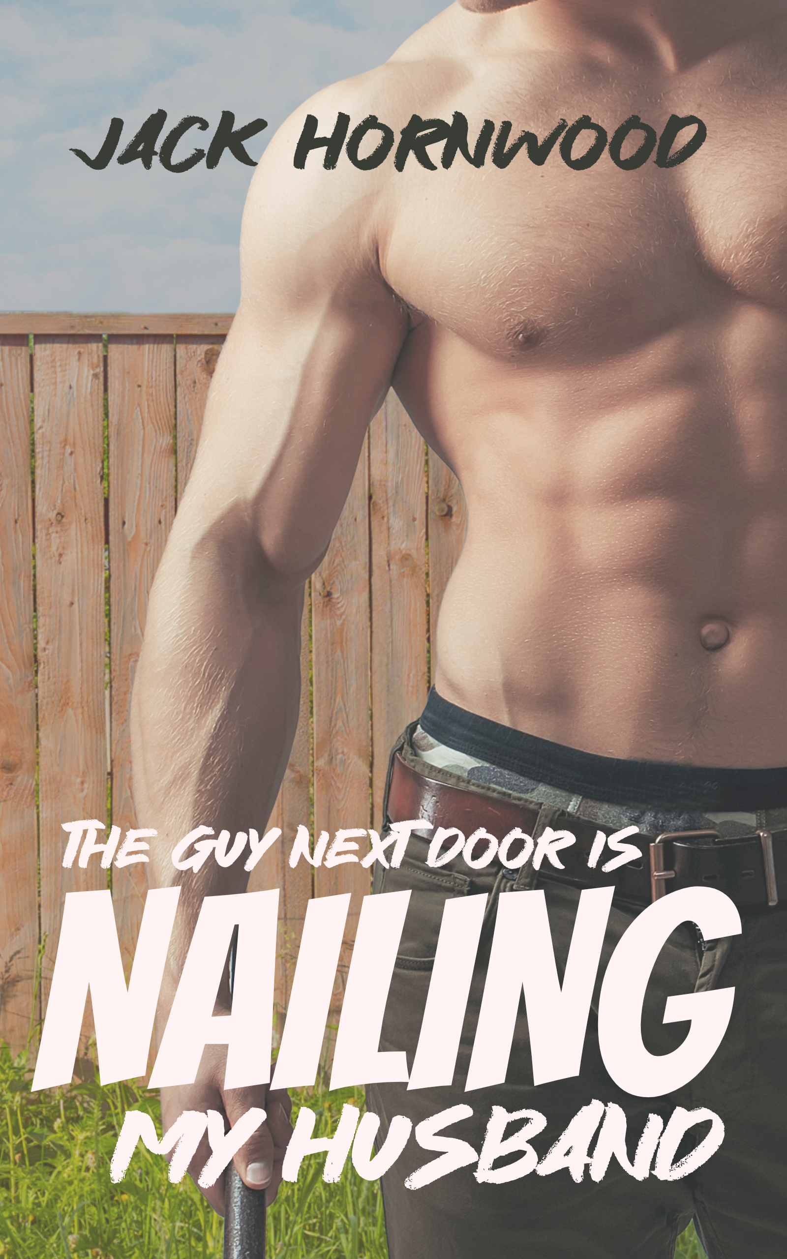 THE GUY NEXT DOOR IS NAILING MY HUSBAND