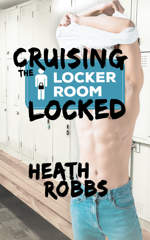 CRUISING THE LOCKER ROOM LOCKED